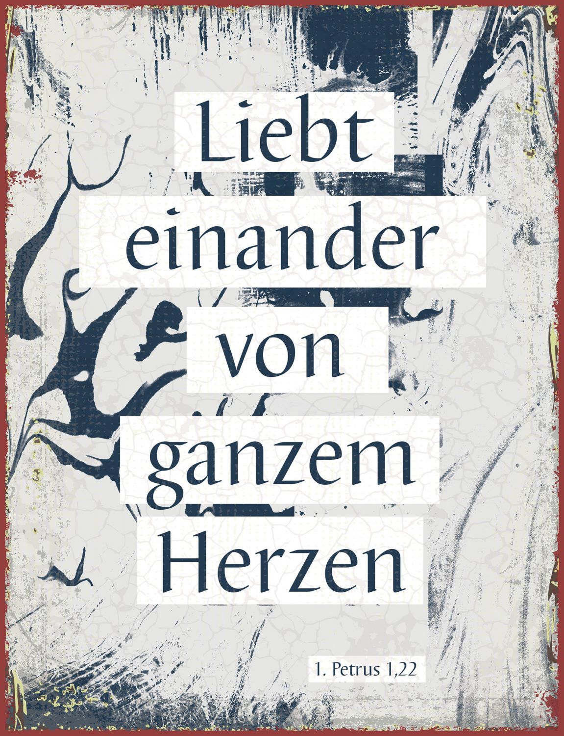 Wanddekoration - Metallschild 'Liebt einander von ganzem Herzen. 1. Petrus 1,22' - Muster Metallschild