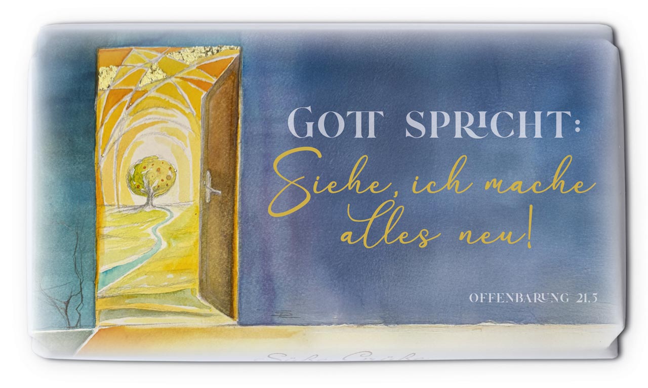 Schokolade - Schokolade 'Gott spricht: Siehe ich mache alles neu!        Offenbarung 21,5' 40