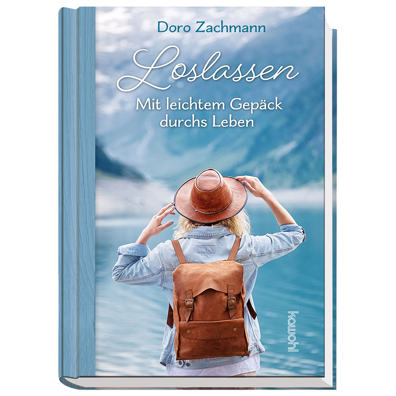 Loslassen - Mit leichtem Gepäck durchs Leben