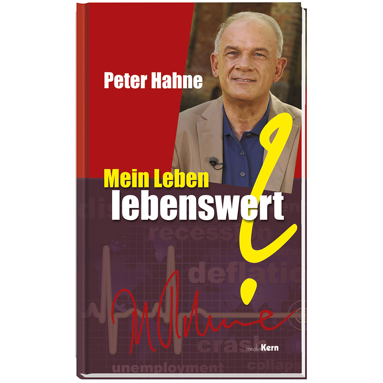 Mein Leben - lebenswert? Buch - Mein Leben - lebenswert? - Peter Hahne