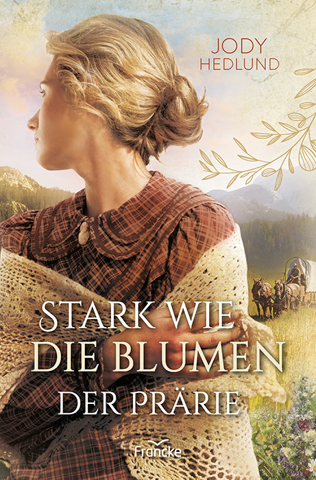 Stark wie die Blumen der Prärie [2]
