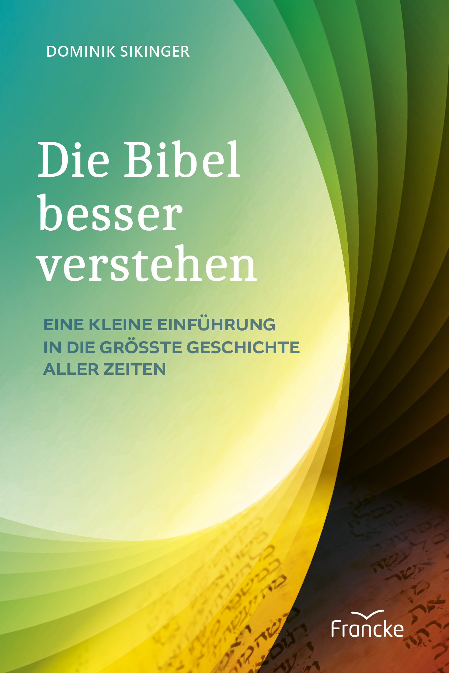 Die Bibel besser verstehen Buch - Die Bibel besser verstehen