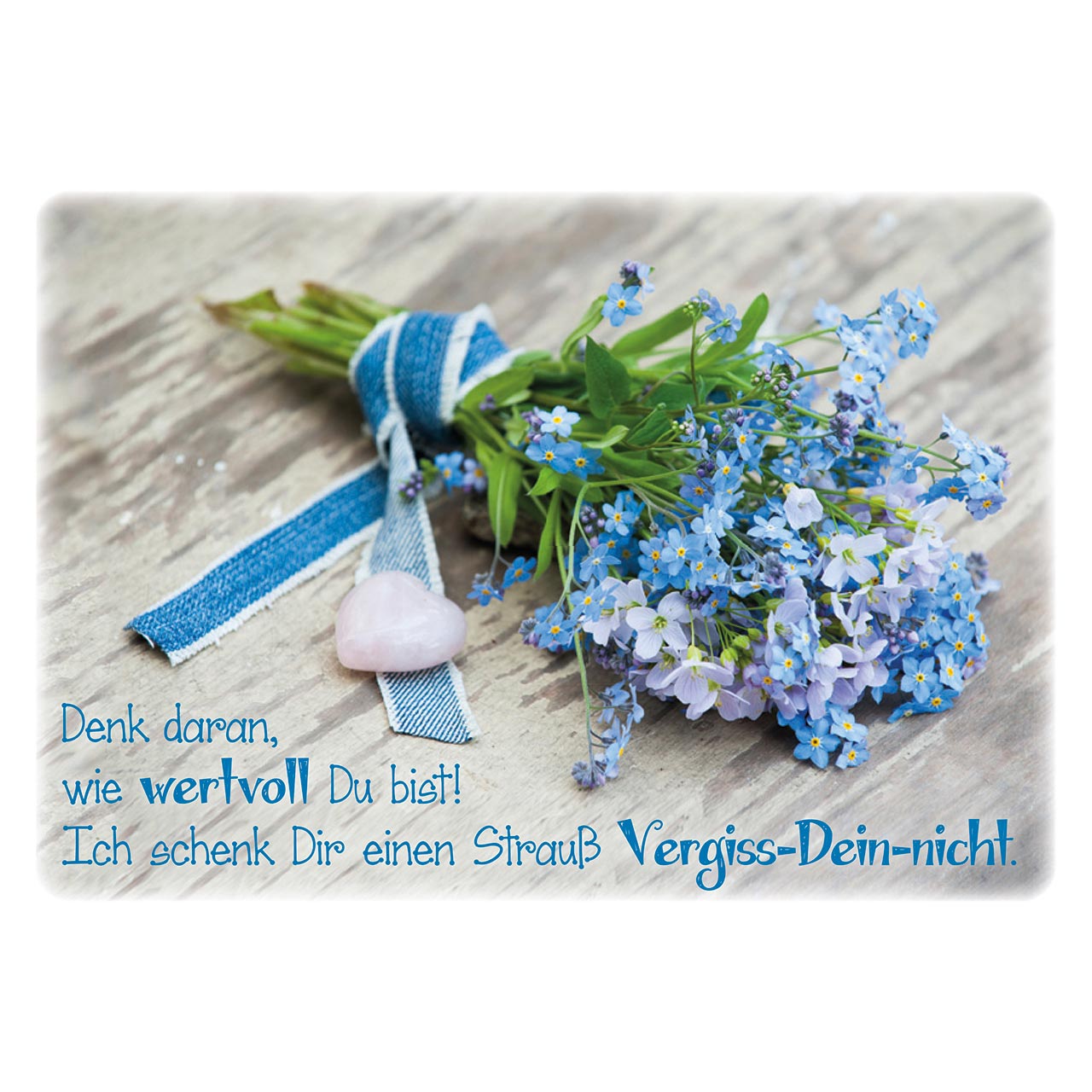 Denk daran, wie wertvoll Du bist!