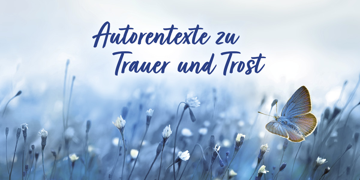 Christliche Sprüche & Zitate zu Trauer & Trost