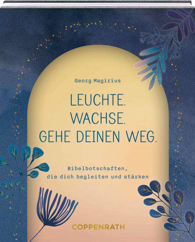 Geschenkbuch - Leuchte. Wachse. Gehe deinen Weg.