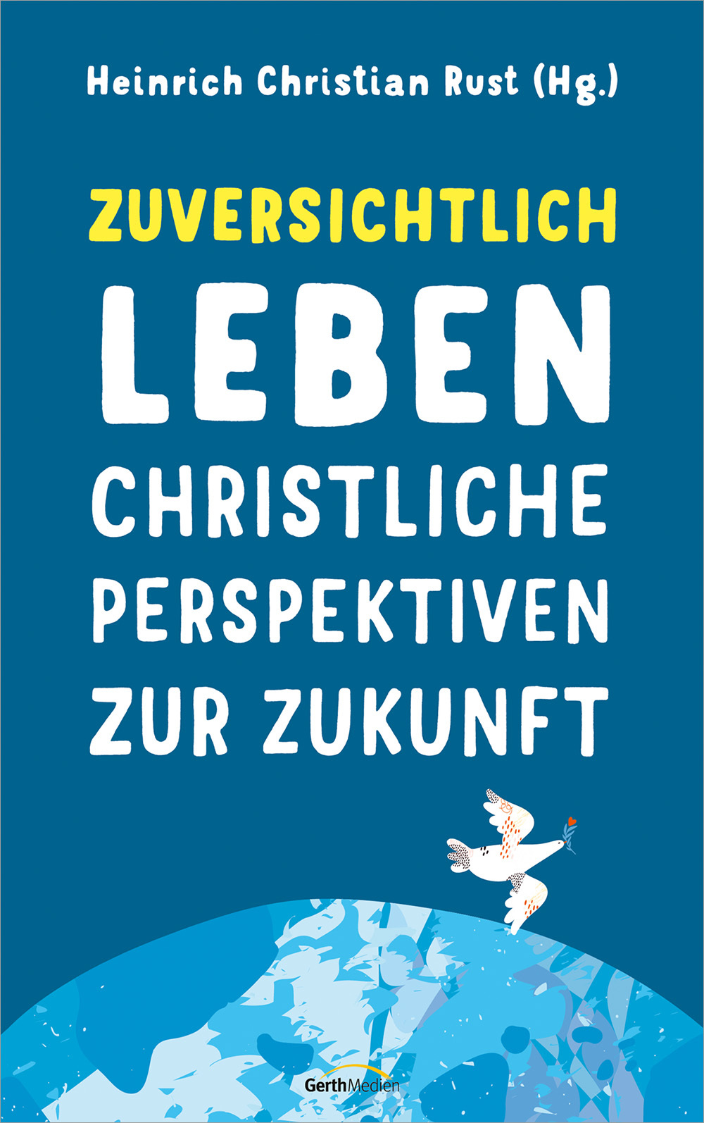 Buch - Zuversichtlich leben - Taube Halbkreis Erde