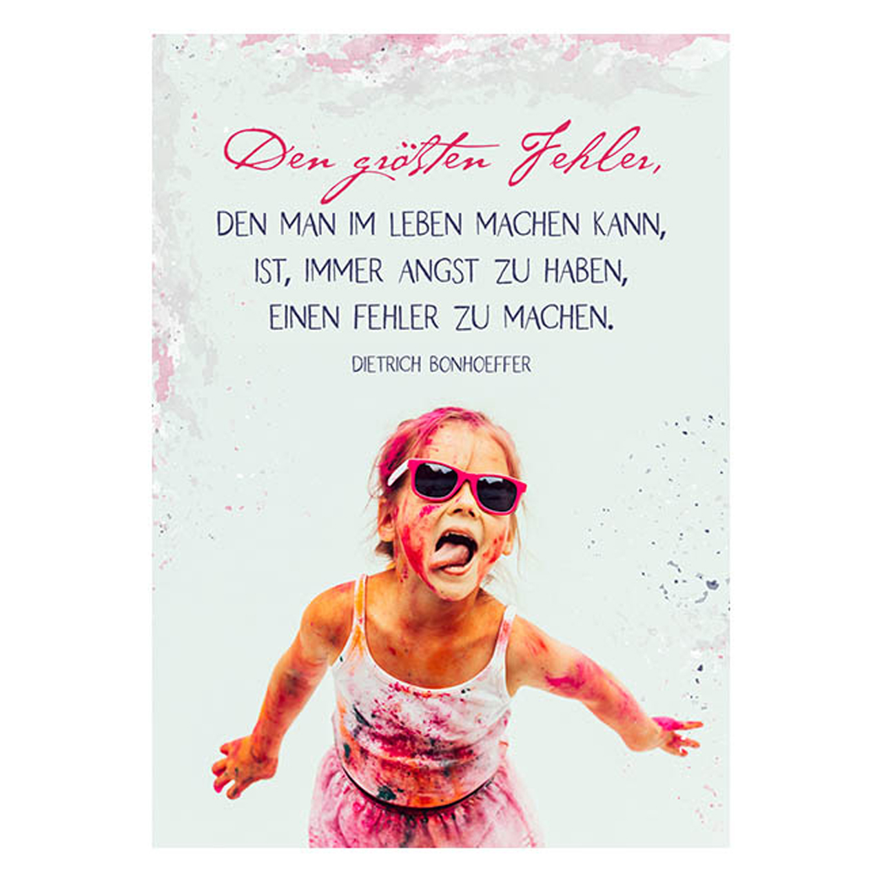 Postkarte - Postkarte 'Den größten Fehler, den man im Leben machen kann, ist, immer Angst zu - Kind Brille Bunt angemallt