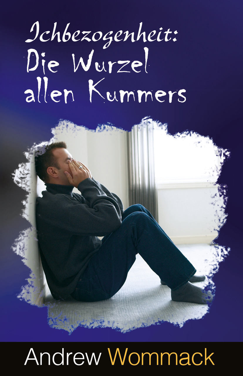 Buch - Ichbezogenheit: Die Wurzel allen Kummers