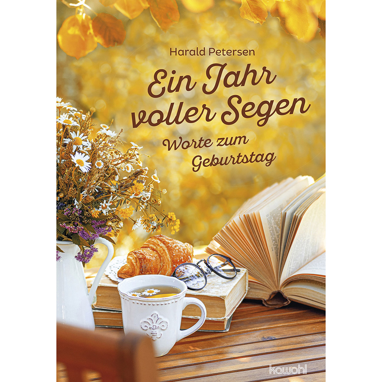 Ein Jahr voller Segen Grußheft - Ein Jahr voller Segen - Tasse Buch Croissant Brille Blumen Holztisch
