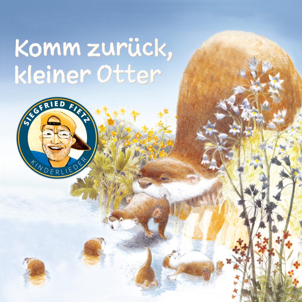 Komm zurück, kleiner Otter, CD, Liederhörspiel, ab 3 J.