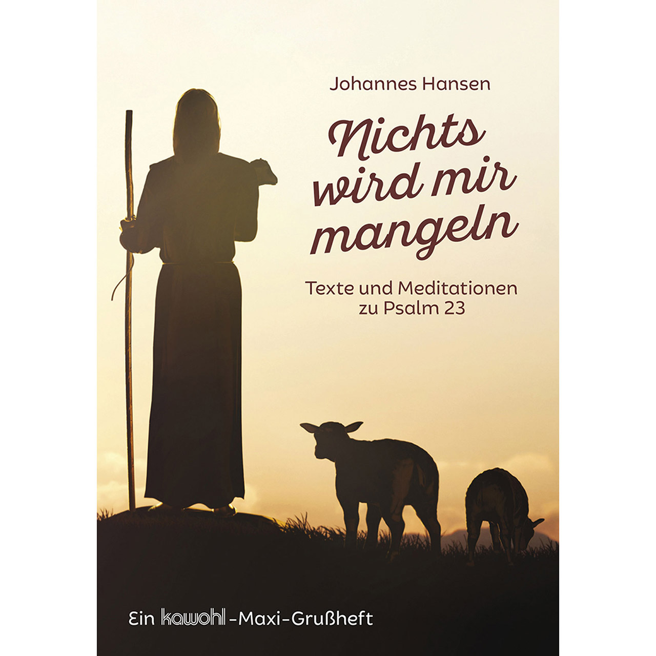 Nichts wird mir mangeln Grußheft - Nichts wird mir mangeln - Hirte Schafe Lam auf Arm