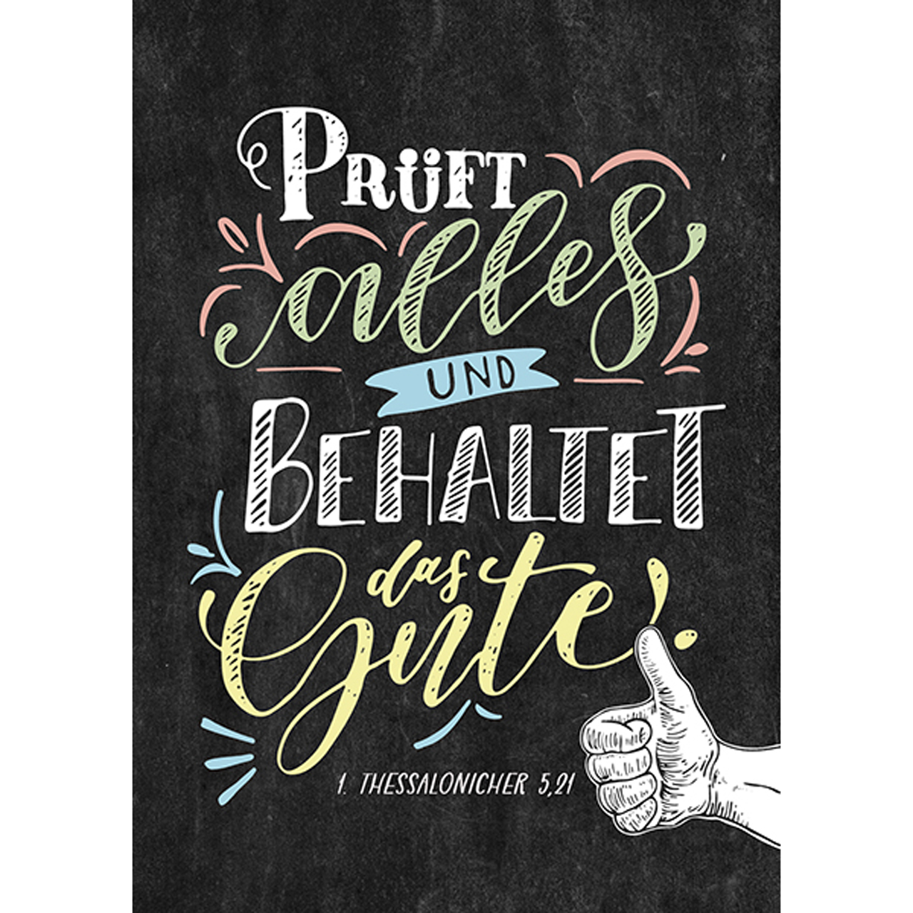 Postkarte - Postkarte  'Prüft alles und behaltet das Gute!              1. Thessalonicher 5,