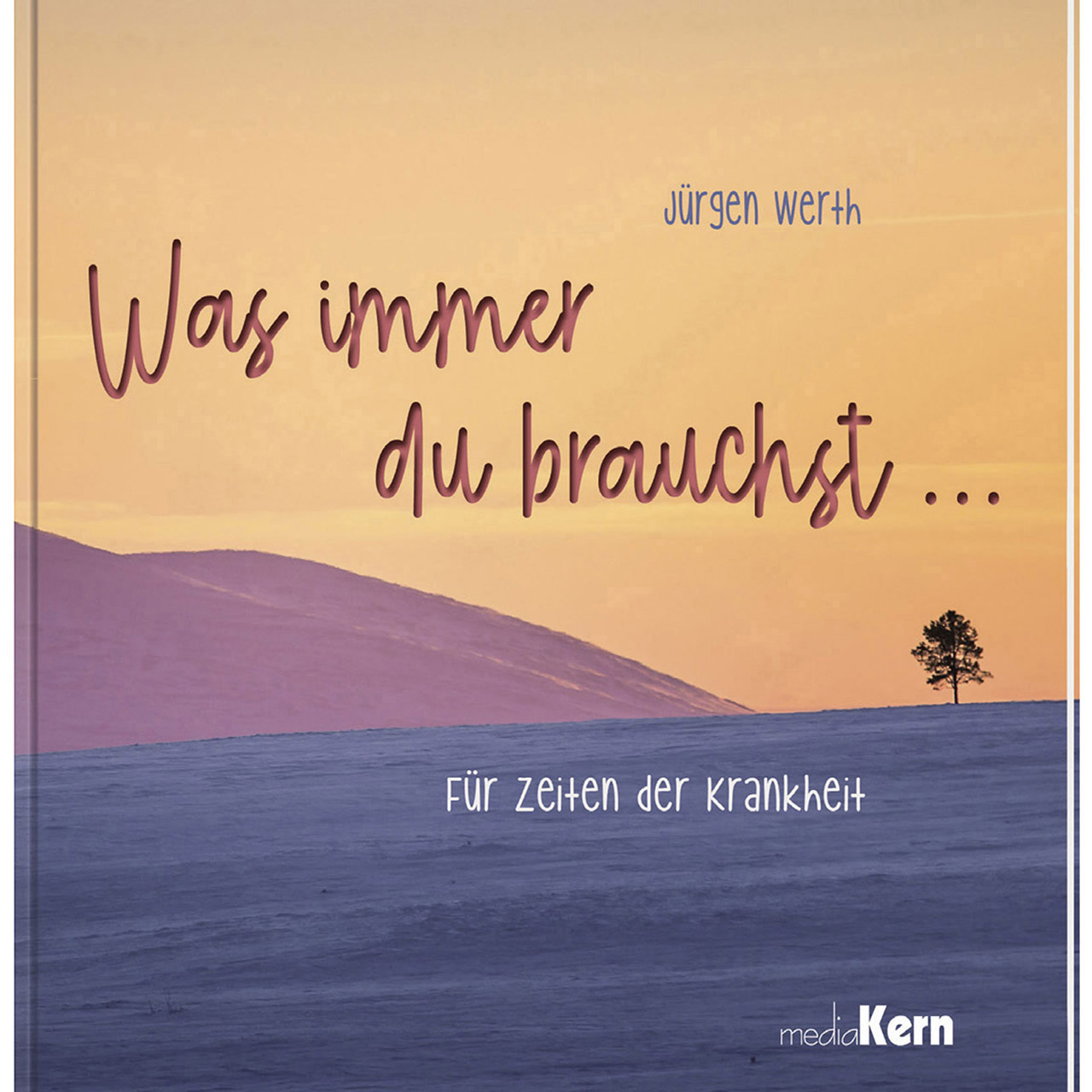 Was immer du brauchst Geschenkbuch - Was immer du brauchst - Wiese Hügel Baum