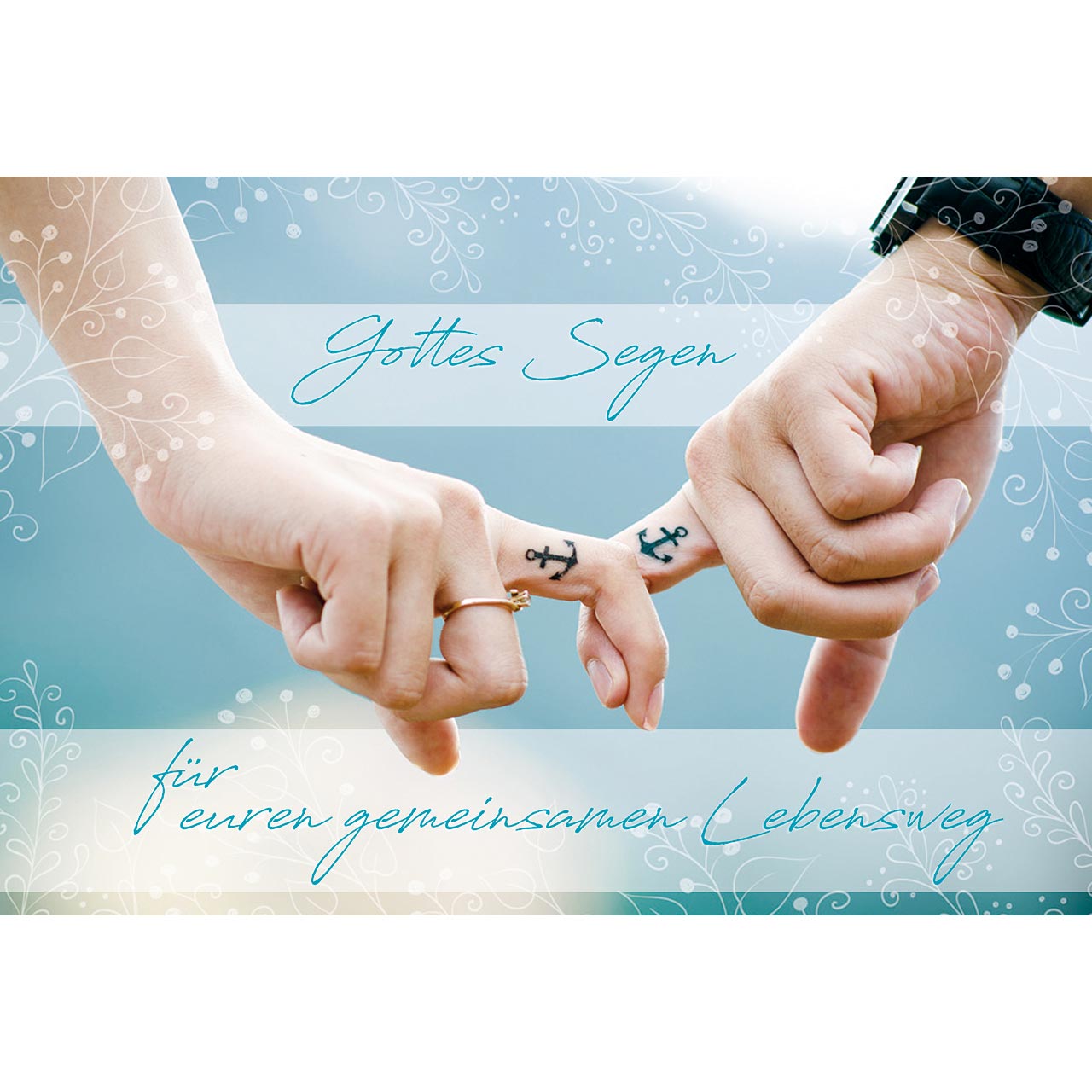 Faltkarte - Gottes Segen für euren gemeinsamen Lebensweg - Hände Finger Anker Ehering