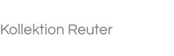 Kollektion Reuter