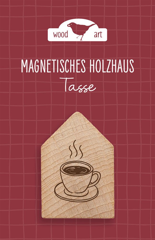 Magnet - Holzhaus Magnet "Tasse"