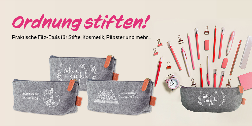Drei Filz-Etuis mit christlichem Aufdruck stehen unter der Überschrift: Ordnung stiften! und dem Text "Praktische Filz-Etuis für Stifte, Kosmetik, Pflaster und mehr... Daneben ein Filz-Etuis mit Stiften darüber.
