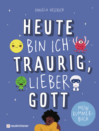 Buch - Heute bin ich traurig, lieber Gott