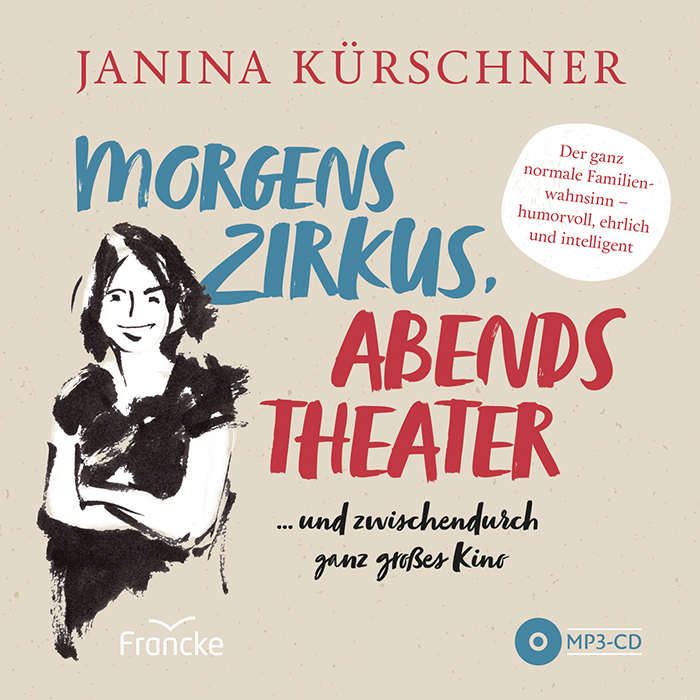 Morgens Zirkus, abends Theater (MP3-CD)