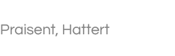 Praisent, Hattert Praisent, Hattert