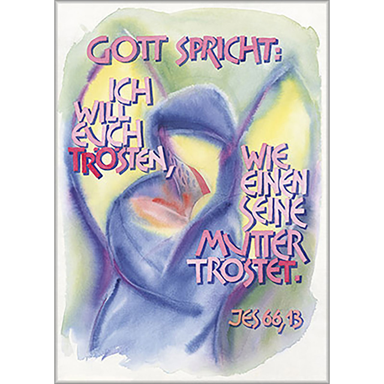 Gott spricht: Ich will euch trösten - Galerie