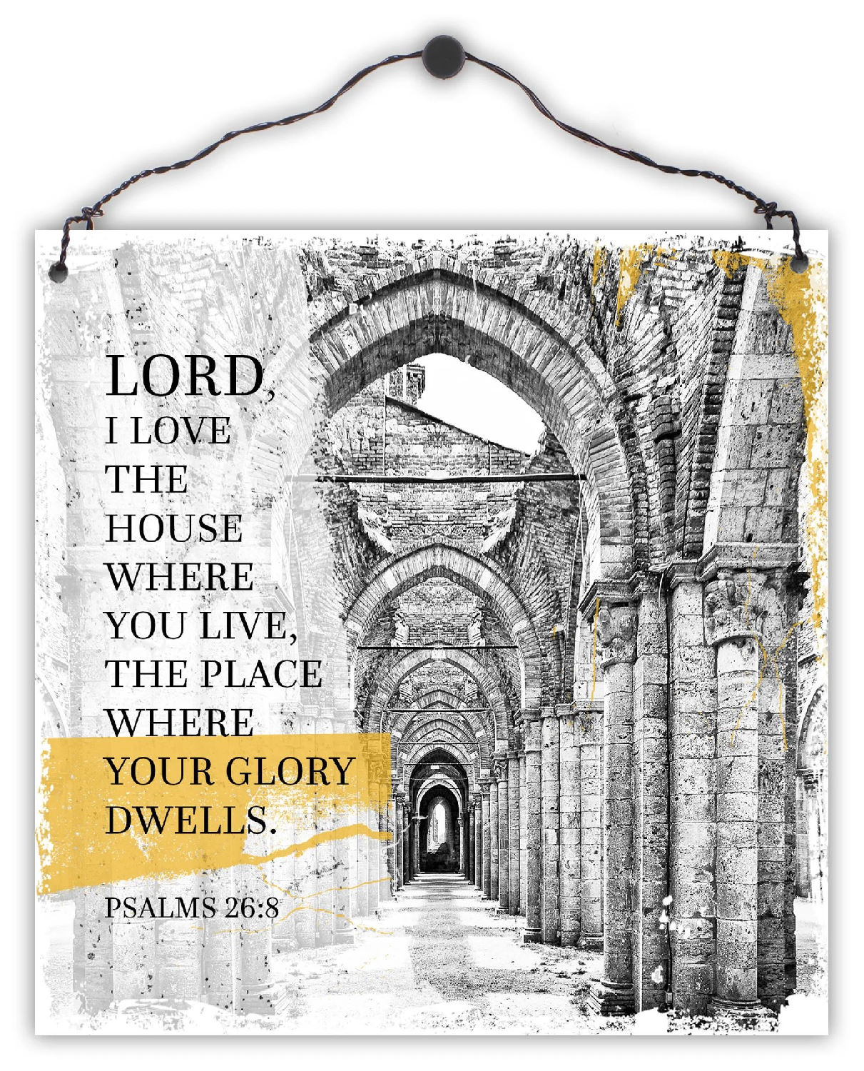 Wanddekoration - Holzschild 'Lord, I love the house where you live, the place where your glory dw - Holzschild Kloster Steinsäulen Schwarz-Weiß