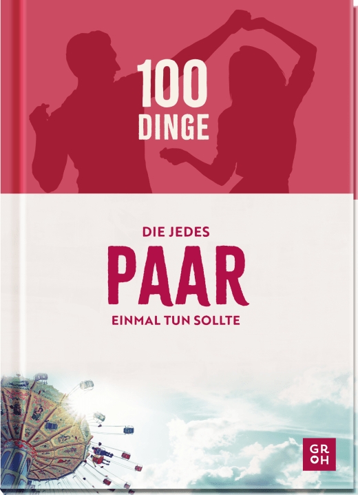 Geschenkbuch - 100 Dinge, die jedes Paar einmal tun sollte