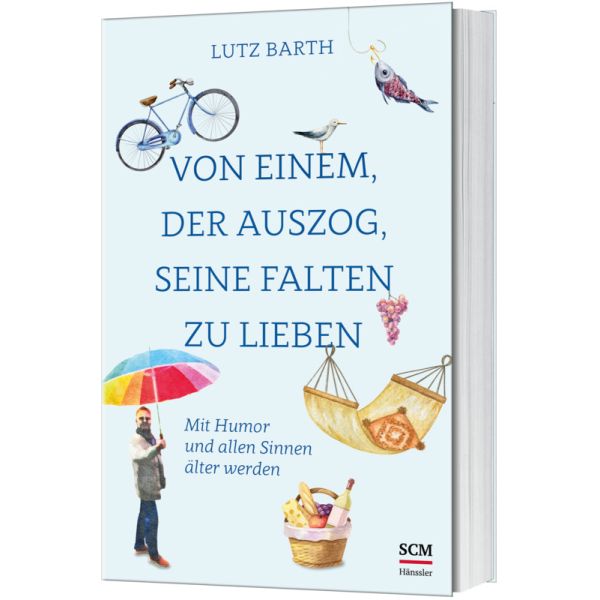 Von einem, der auszog, seine Falten zu lieben Buch - Von einem, der auszog, seine Falten zu lieben - Fahrrad Regenschirm Mann Fisch Hängematte Korb