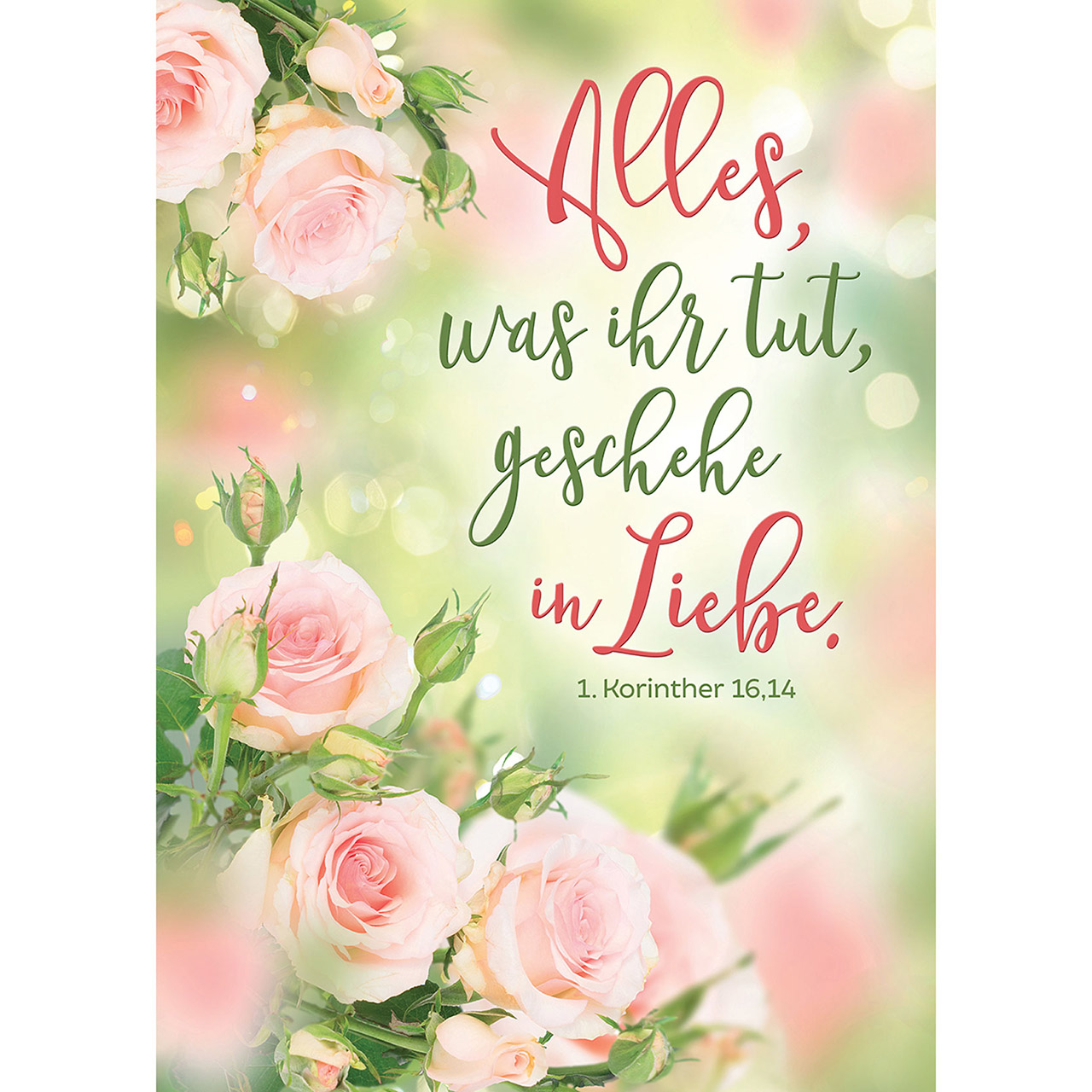 Alles, was ihr tut, geschehe in Liebe