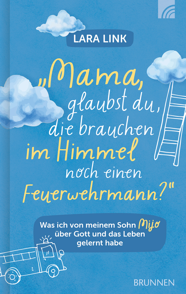 Buch - Mama, glaubst Du, die brauchen im Himmel noch einen Feuerwehrmann?