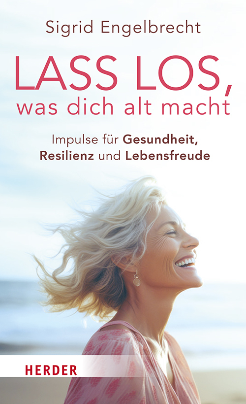 Lass los, was dich alt macht!