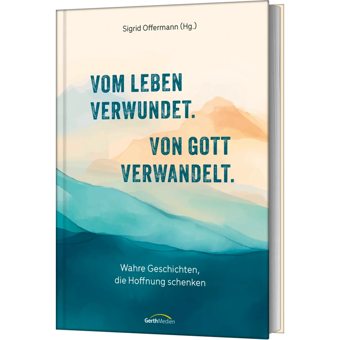 Buch - Vom Leben verwundet. Von Gott verwandelt.