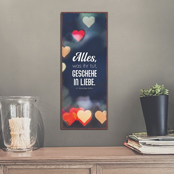 Wanddekoration - Metallschild 'Alles, was ihr tut, geschehe in Liebe.' Motiv: Herz - Herzen Metallschild