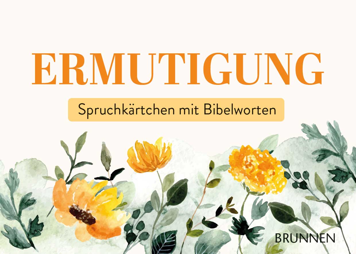 Karte - Spruchkärtchen 'Ermutigung' - Blumen Blüten Blätter Zweige