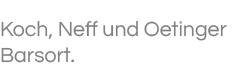 Koch, Neff und Oetinger Barsort.