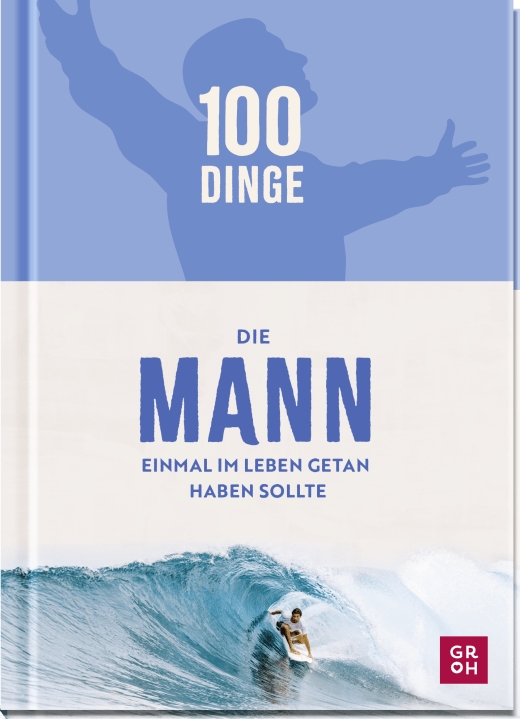 Geschenkbuch - 100 Dinge, die MANN einmal im Leben getan haben sollte