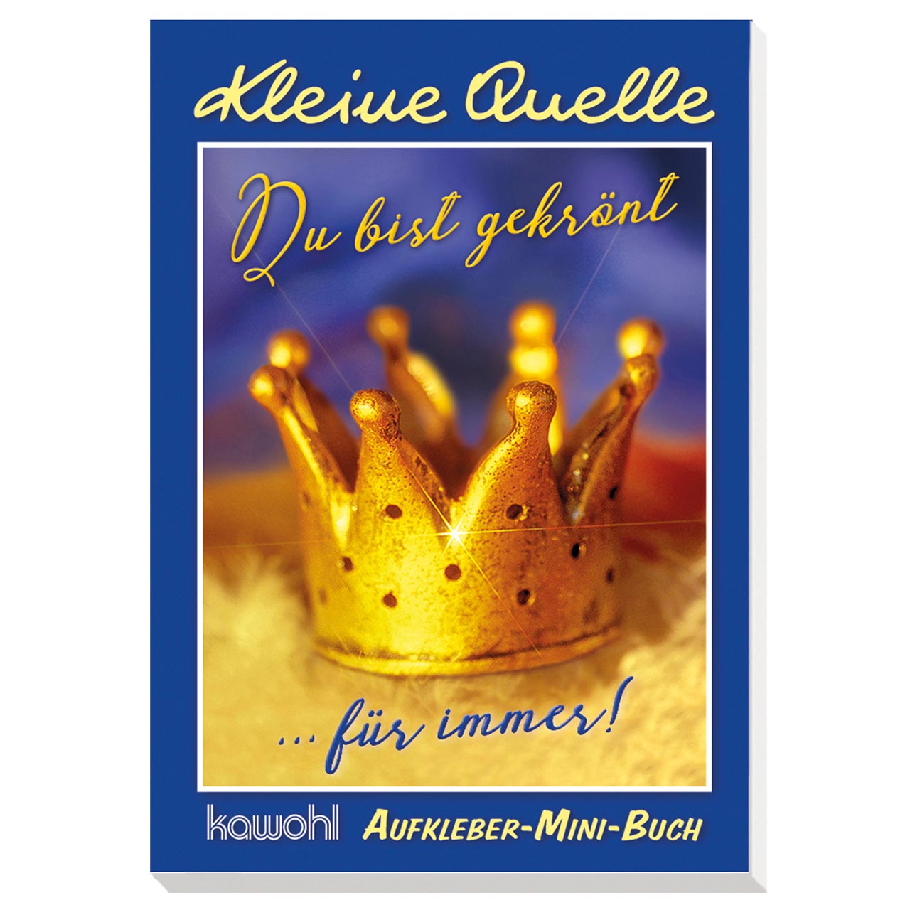 Du bist gekrönt für immer! Aufkleberbuch - Du bist gekrönt für immer! - goldene Krone