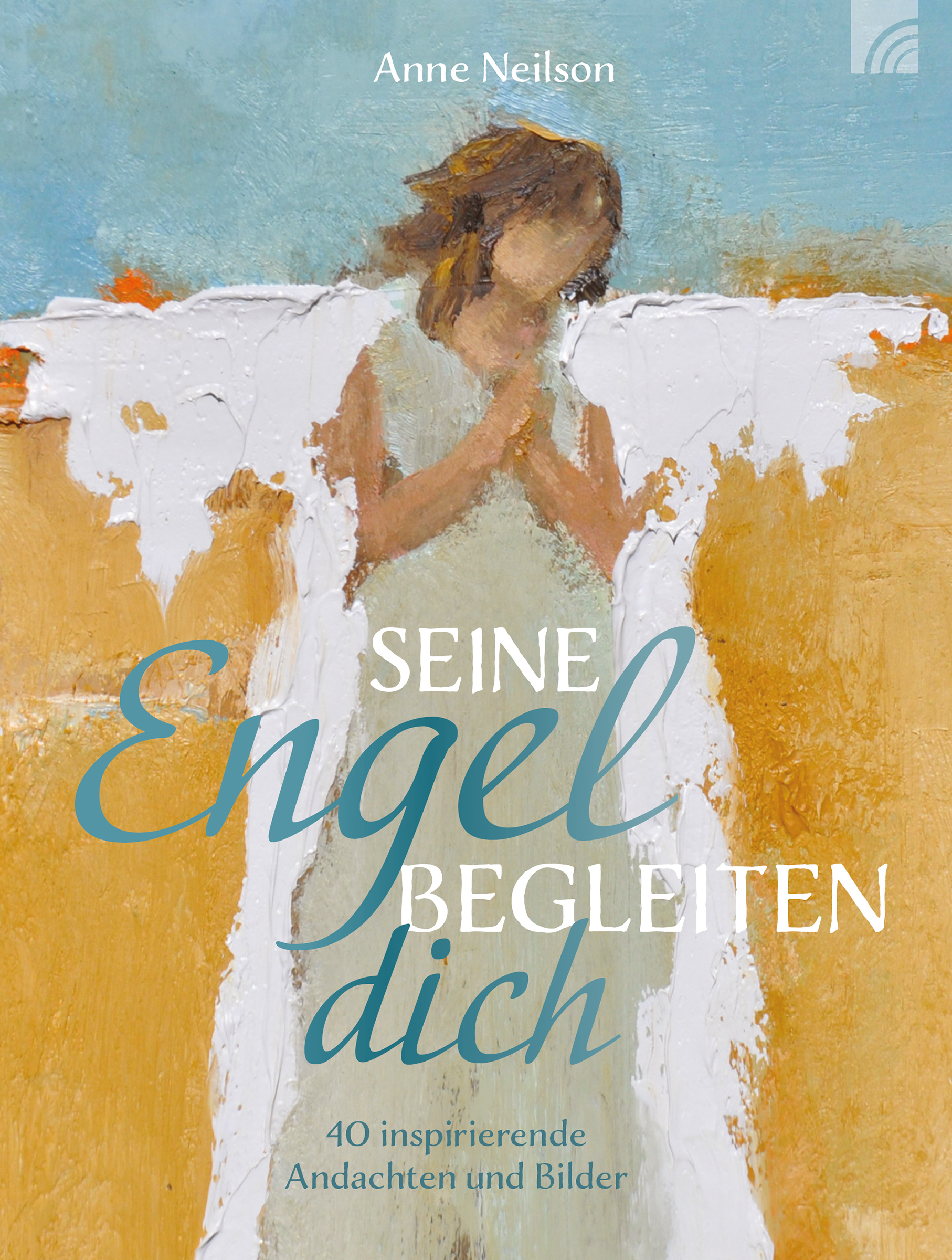 Seine Engel begleiten dich Buch - Seine Engel begleiten dich