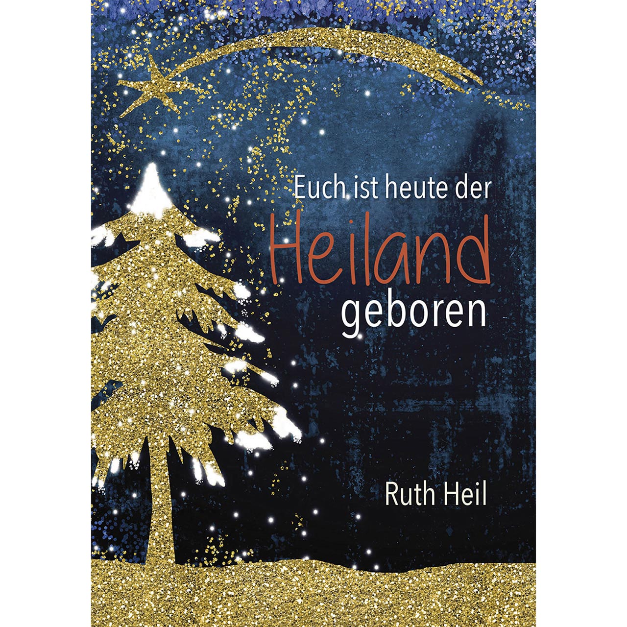 Euch ist heute der Heiland geboren