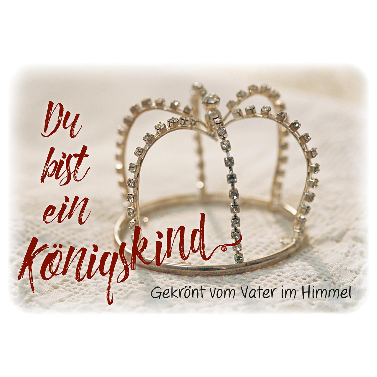 Du bist ein Königskind