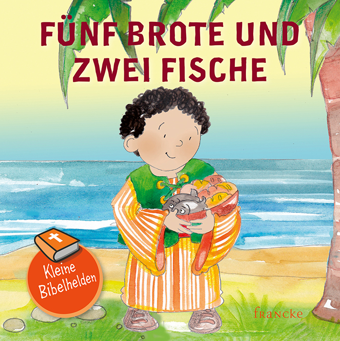 Fünf Brote und zwei Fische Buch - Fünf Brote und zwei Fische