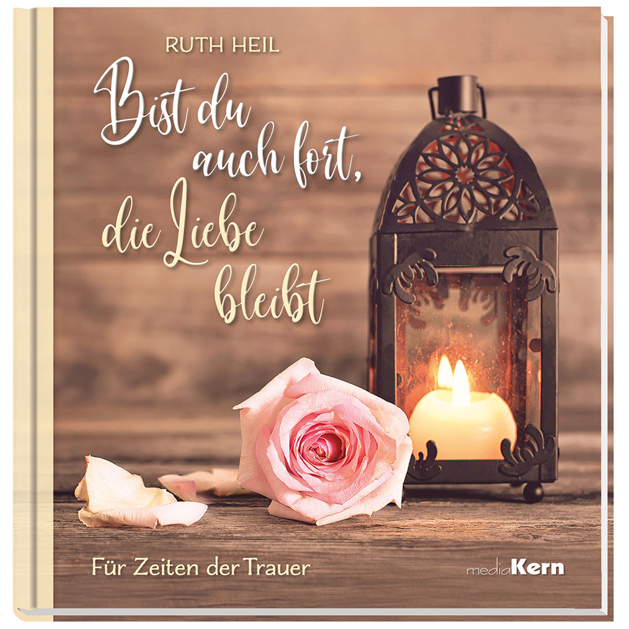 Bist du auch fort, die Liebe bleibt Geschenkbuch - Bist du auch fort, die Liebe bleibt - Laterne Kerze Rose