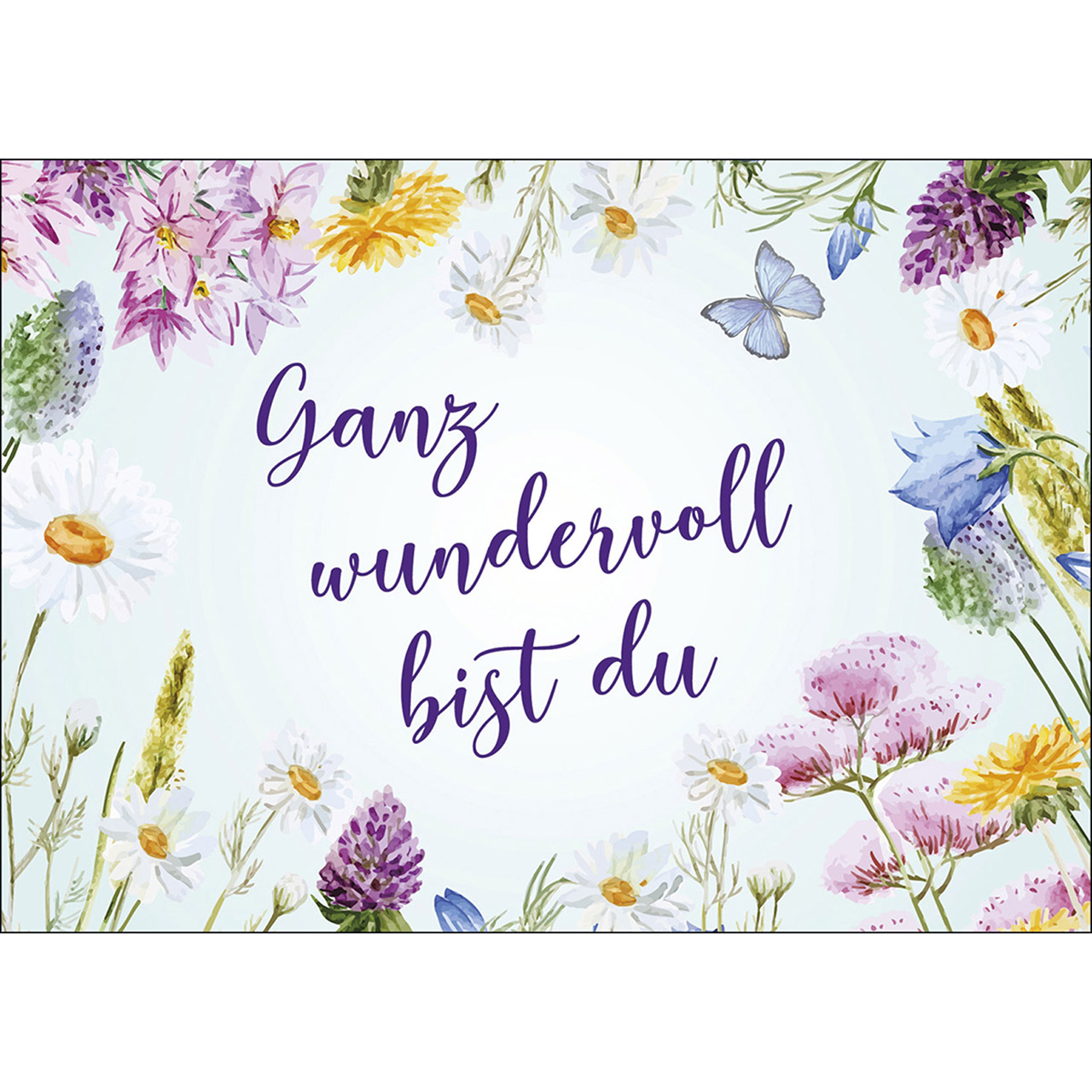 Ganz wundervoll bist du