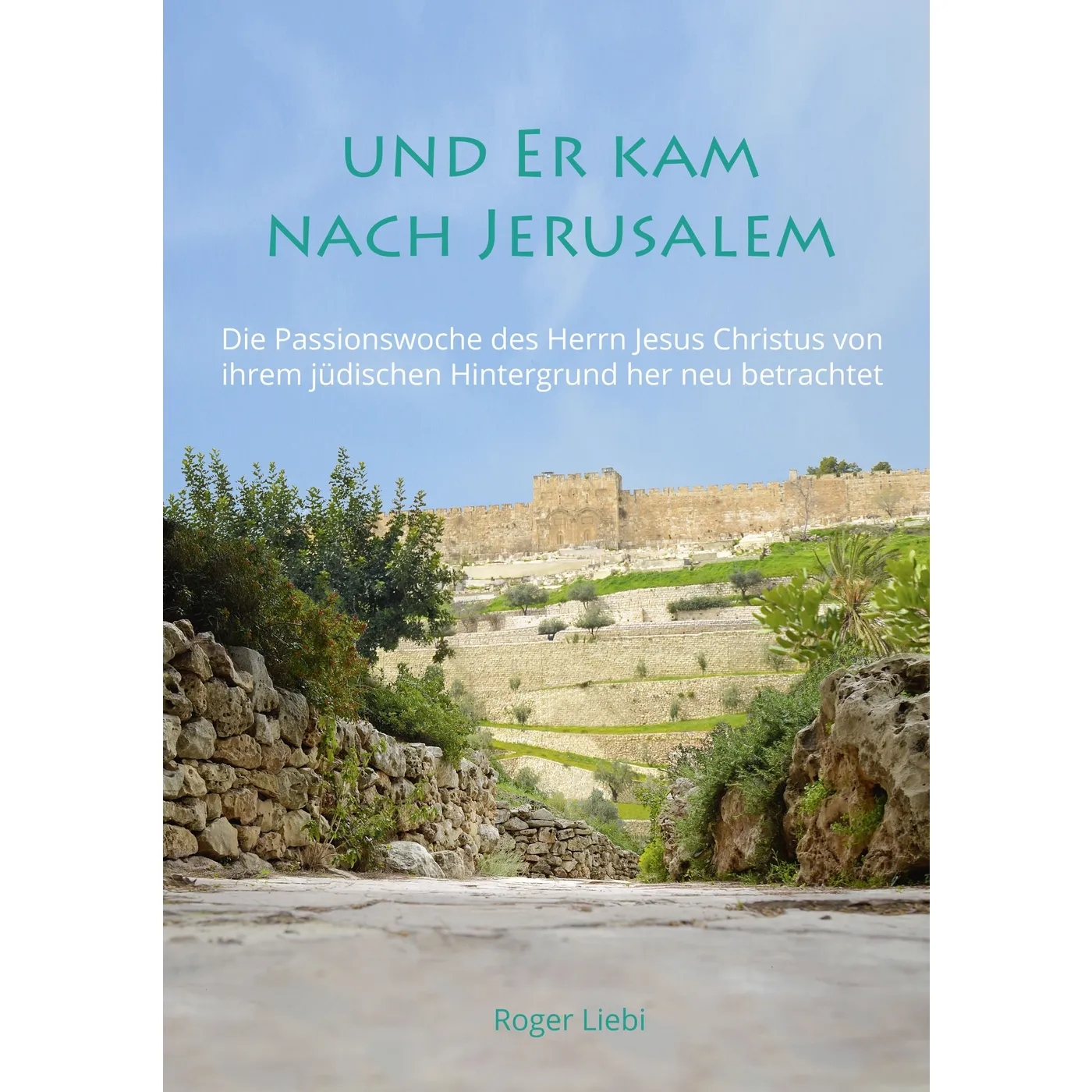 Buch - Und er kam nach Jerusalem