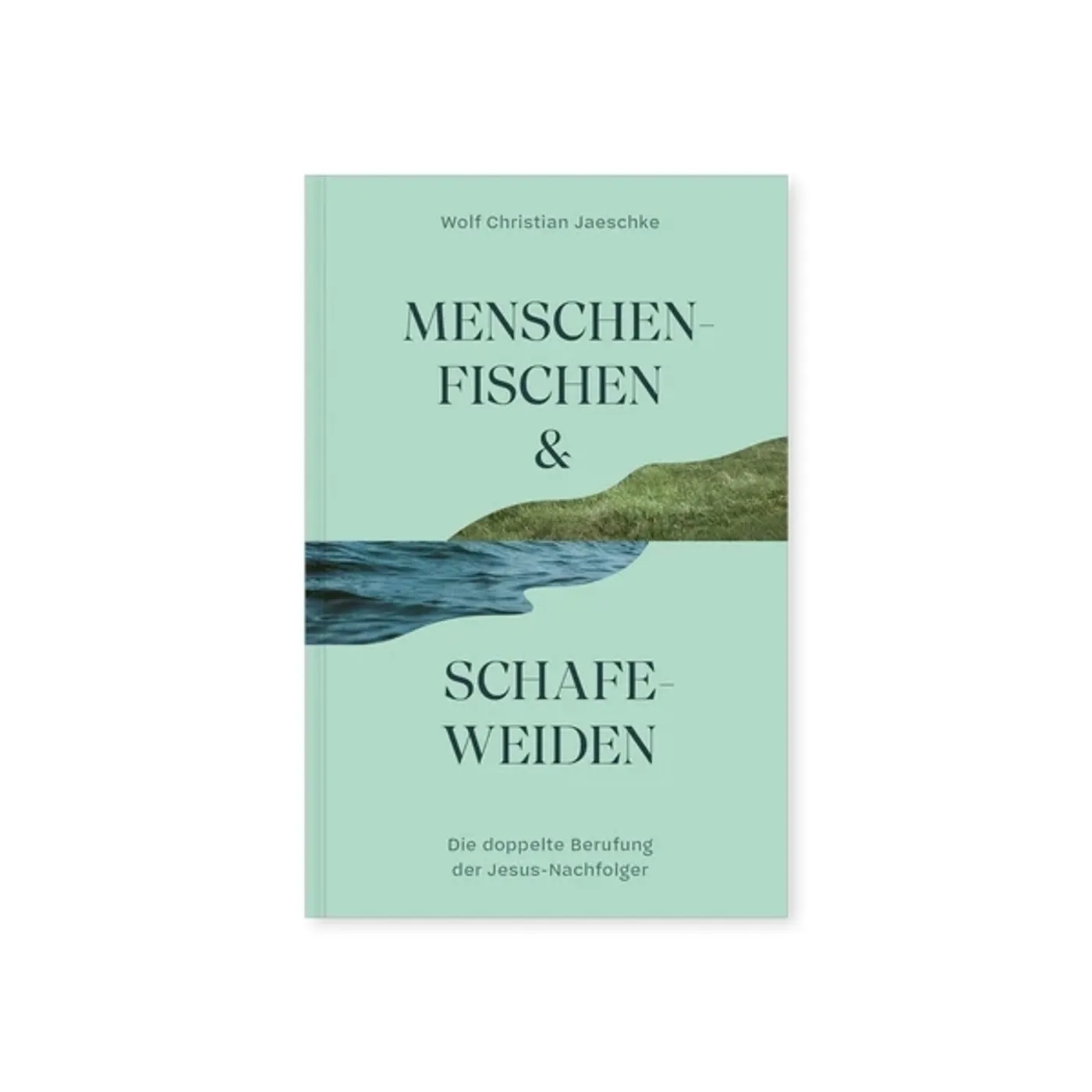 Buch - Menschenfischen & Schafeweiden
