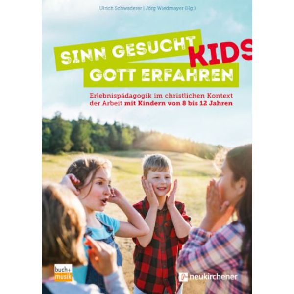 Sinn gesucht - Gott erfahren KIDS