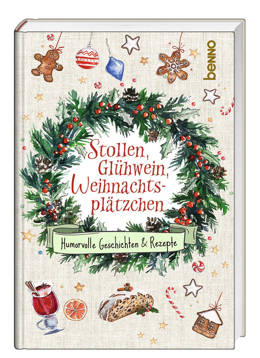 Buch - Stollen, Glühwein, Weihnachtsplätzchen - Glühwein Glas Stollen Haus Stern Christbaumkugeln Lebkuchenmann