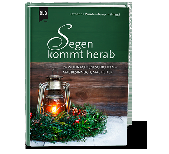 Adventskalender - Segen kommt herab