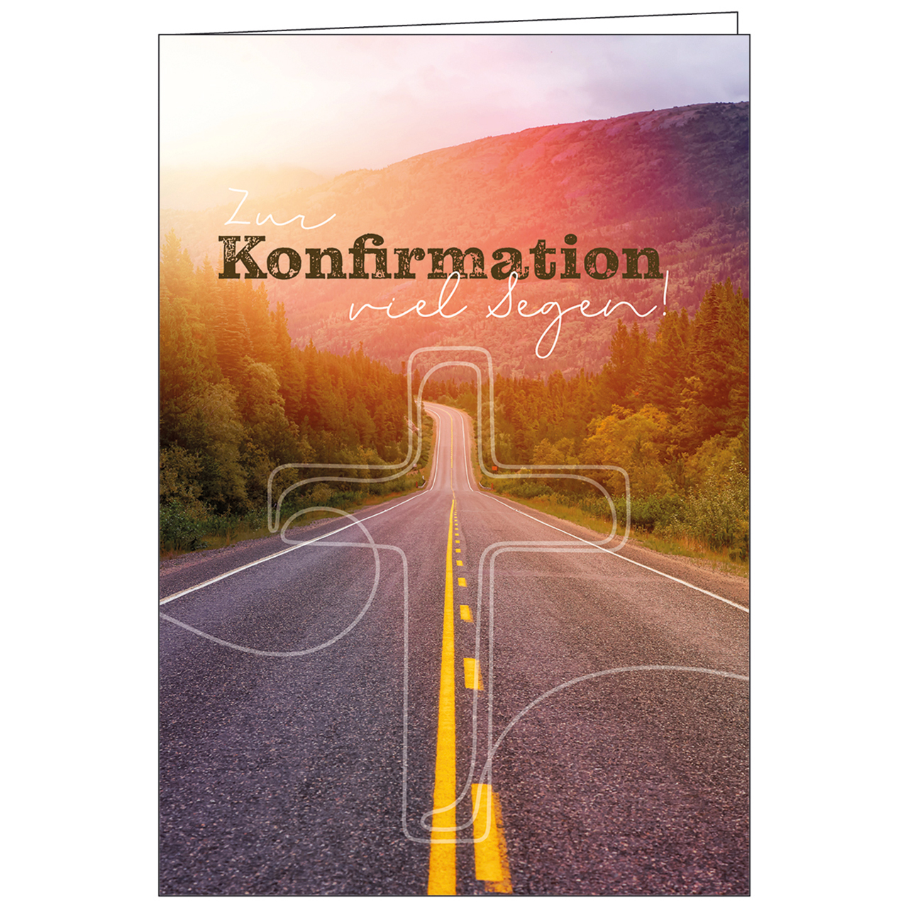 Faltkarte - Zur Konfirmation viel Segen! - Straße Kreuz Linie Berge Sonnenschein