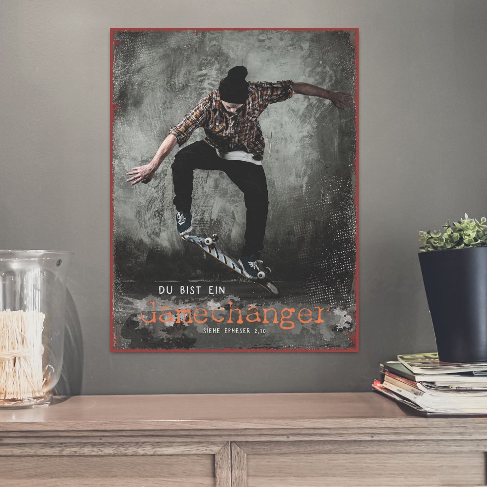 Wanddekoration - Metallschild ' Du bist ein Gamechanger - Siehe Epheser 2,10' - Bild Skateboard Grau